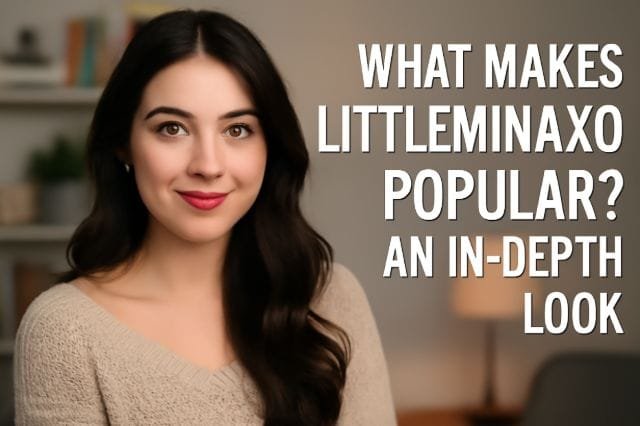 An exploration of what makes Littlemox popular, highlighting key features and user experiences.